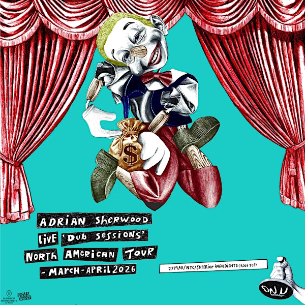 Adrian Sherwood - Live Dub Sessions Tour | Superior Ingredients