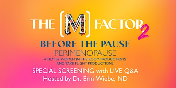 The (M) Factor 2: Before the Pause (Perimenopause), Winnipeg, Manitoba | Canadian Mennonite University - Laudamus Auditorium