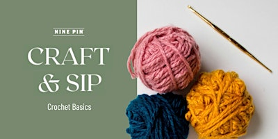 Craft & Sip: Crochet Basics | Nine Pin Cider Works