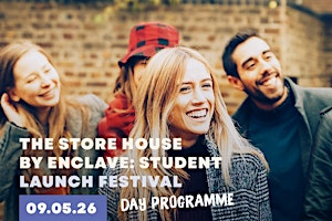 The Store House by Enclave: Student Launch Festival - The Day Programme | The Store House by Enclave: Student