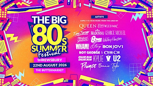 The Big 80s Summer Festival in Shrewsbury! | The Buttermarket