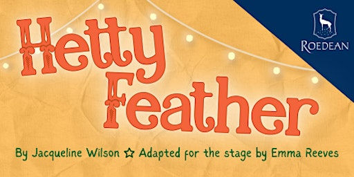 Roedean presents Hetty Feather | Roedean School