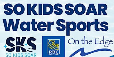 16th Annual So Kids SOAR Adaptive Water Sports Clinic | Pohick Bay Regional Park