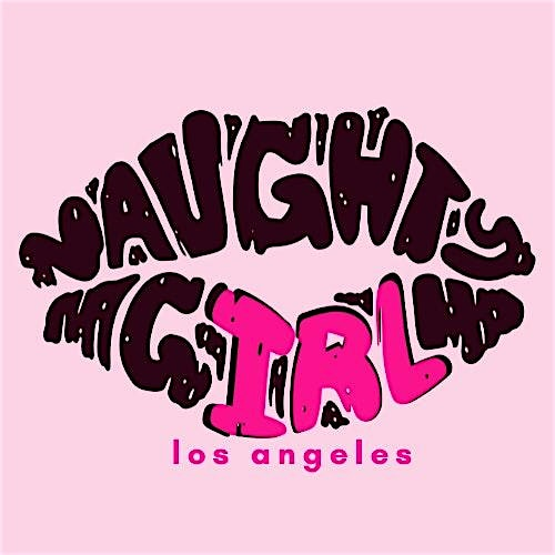 Naughty IRL: Los Angeles | Mihran K. Studios
