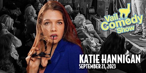 Vail Comedy Show - September 21, 2023 - Katie Hannigan (Vail) | Shakedown Bar
