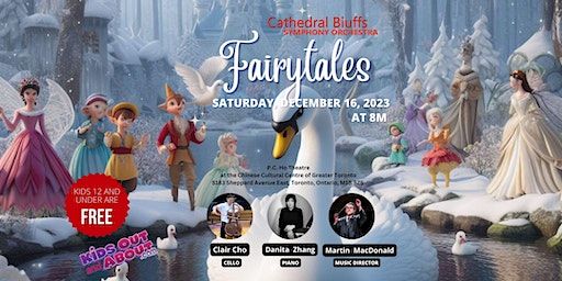 Fairytales with the Cathedral Bluffs Symphony Orchestra | Chinese Cultural Centre of Greater Toronto - PC Ho Theatre