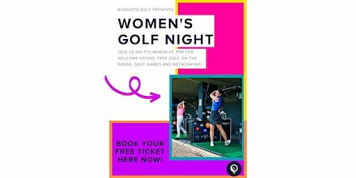 Womens Golf Night - International Womens Day Special! | BigShots Golf - Northwick Park
