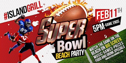 Super Bowl Beach Party | Island Grill