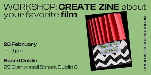 Workshop: create a ZINE about your favorite film | 29 Clanbrassil Street Upper