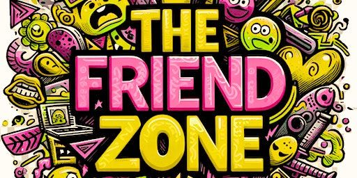 The Friend Zone Sketch Comedy Show! FREE TO COME | The Cameron House, Queen Street West, Toronto, ON, Canada