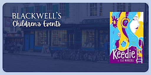 MEET THE AUTHOR Elle McNicoll 'Keedie' | Blackwell's Bookshop