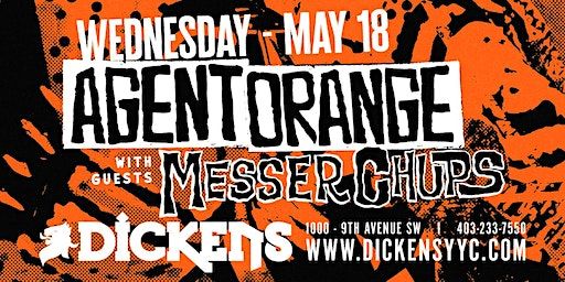 Agent Orange w/ Messer Chups | Dickens