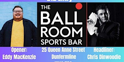 Dunfermline Friday Night Comedy May 3rd with Chris Dinwoodie | The Ball Room Sports Bar (Dunfermline) - Pool, Snooker & Darts Hall