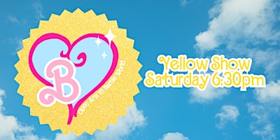 "Open Arts in Barbie World" Yellow Show | Stewart Theatre