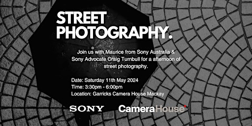 Street Photography with Sony - Mackay | Camera House - Mackay