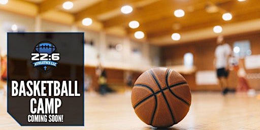 22:6 Athletics Basketball Camp | Granite United Church, Sand Hill Road, Salem, NH, USA