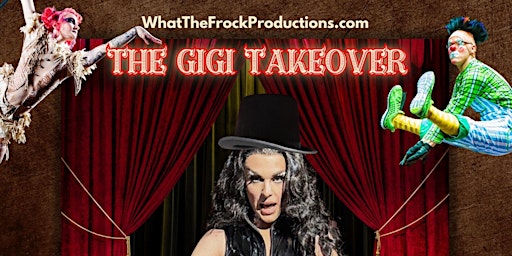 The Gigi Takeover - A Circus Birthday Drag Brunch - East Van | Howe Sound Taphouse & Kitchen - East Van