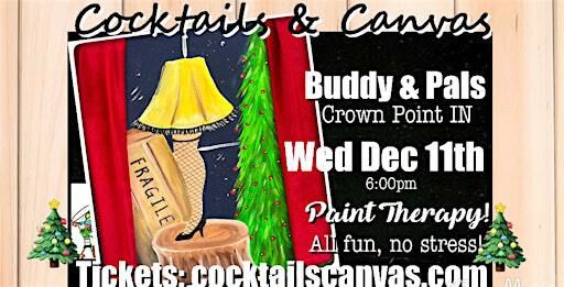 "Fragile Leg Lamp" Cocktails and Canvas Christmas Painting Art Event | Buddy & Pal's Place