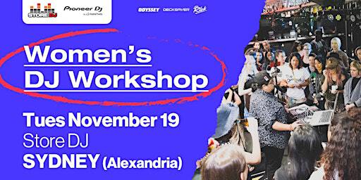 [NSW] Women's DJ Workshop @ Store DJ Alexandria | Store DJ
