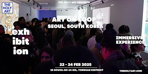 ART ON LOOP - SEOUL, SOUTH KOREA - Digital Exhibition Show | 38
