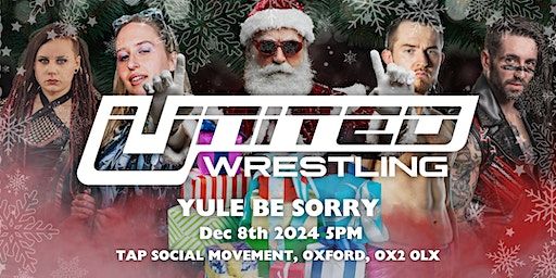 United Wrestling Oxford, Yule Be Sorry | Tap Social Movement