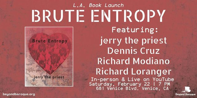 L.A. Book Launch: Brute Entropy by jerry the priest | Beyond Baroque Literary Arts Center