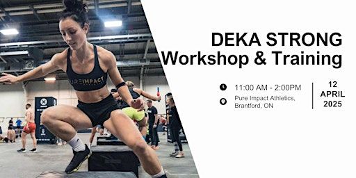 DEKA STRONG Workshop | Pure Impact Fitness