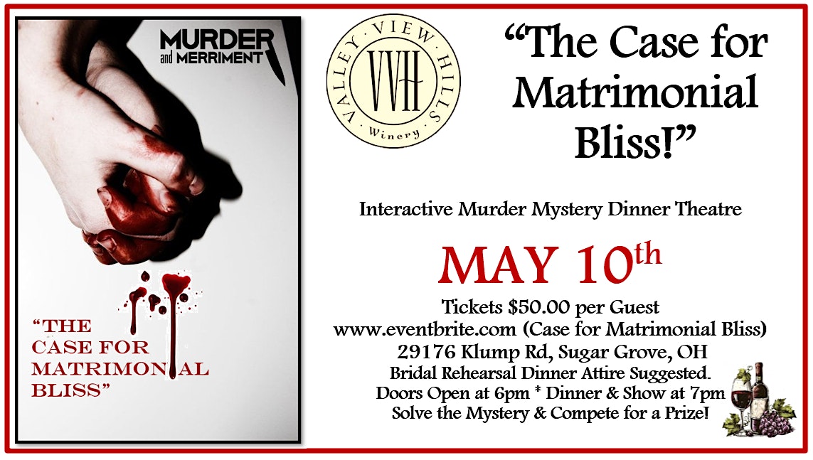 Murder Mystery Dinner "The Case For Matrimonial Bliss" | Valley View Hills Winery