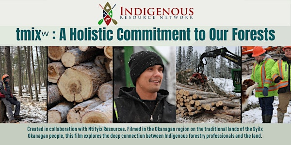 tmixʷ: A Holistic Commitment to Our Forests- Sponsored by Tolko | The Vernon Towne Theatre