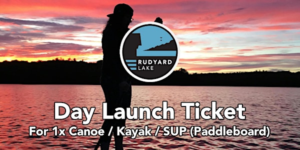 Day Launch Tickets - Canoes, Kayaks & SUPS (Paddleboards) | Rudyard Lake