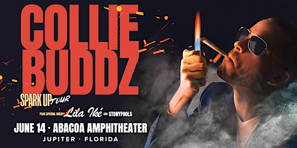 COLLIE BUDDZ "SPARK UP TOUR" w/ LILA IKÉ & STONYFOOLS - JUPITER | Abacoa Amphitheater