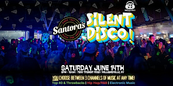SILENT DISCO at Santora's on Transit! - 6/14/25 | Santora's Pizza Pub & Grill