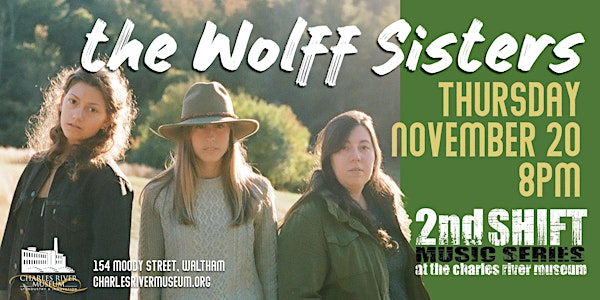 2nd SHIFT Concert: The Wolff Sisters | Charles River Museum of Industry & Innovation
