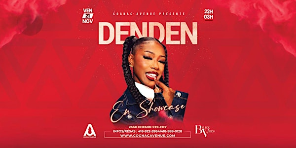 DENDEN EN  SHOWCASE | COGNAC AVENUE