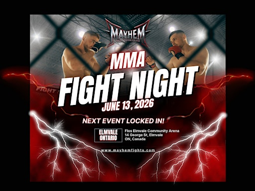 MMA Fight Night Elmvale - Early Bird Pricing on Now - 2 Events 1 Ticket! | Flos Elmvale Community Arena
