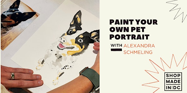 Paint Your Pet: Custom Pet Portraits w/Alexandra Schmeling | Shop Made in VA - Old Town Alexandria