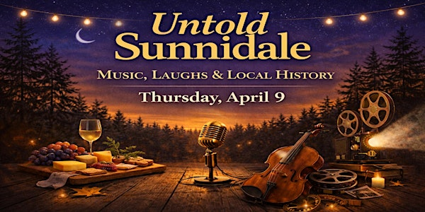 Untold Sunnidale: Music, Laughs & Local History | Dorian Parker Centre