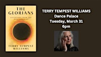 Terry Tempest Williams | The Glorians: Visitations from the Holy Ordinary | Dance Palace