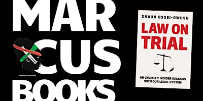 Shaun Ossei-Owusu // Law on Trial x Marcus Books | Marcus Books