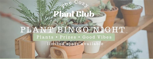 The Cozy Plant Club : Plant bingo night | Evolution Wonderlounge aka EVO