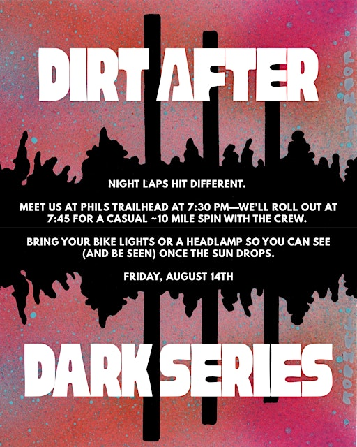 Dirt After Dark | Phil's Trailhead