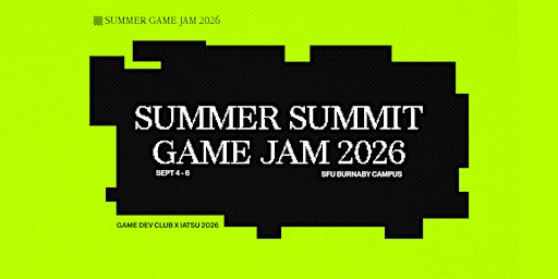Summer Summit - Game Jam 2026 | Simon Fraser University