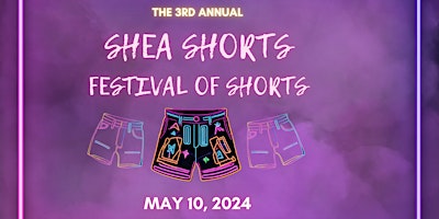 The 3rd Annual - Shea Shorts - Festival of Shorts | Shadow Mountain High School