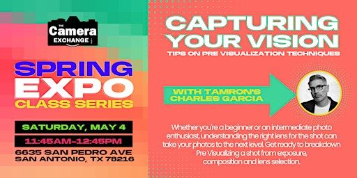 Spring Expo Series: Capturing Your Vision with Tamron's Charles Garcia | The Camera Exchange