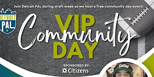 Detroit PAL VIP Community Day Sponsored by Citizens Bank | The Corner Ballpark - Detroit PAL HQ