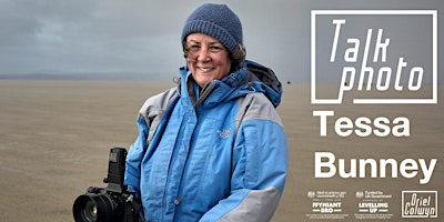 TALK PHOTO! (with Tessa Bunney) | Oriel Colwyn Gallery