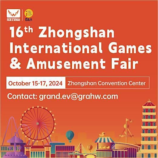 2024 Zhongshan International Games & Amusement Fair (G&A) | Zhongshan Expo Center