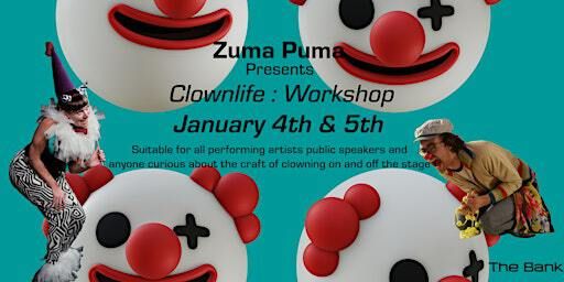 Clown Life : 2 day Workshop | The Bank Art House, 22 King Street, Welland, ON, Canada