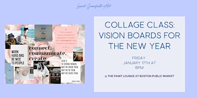 Collage Class: Vision Boards for the New Year | Boston Public Market