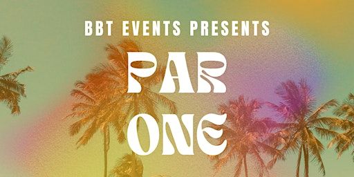 BBT EVENTS PRESENTS PAR ONE | Wollongong Golf Club